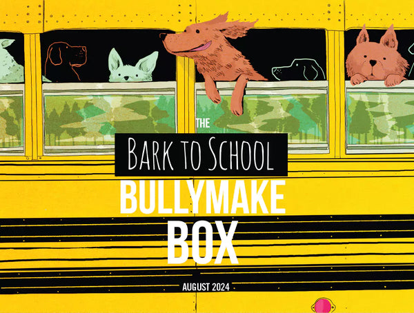 The Bark To School Bullymake Box